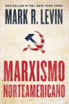 marxismo-norteamericano-american-marxism-spanish-edition-9781668005835_hr